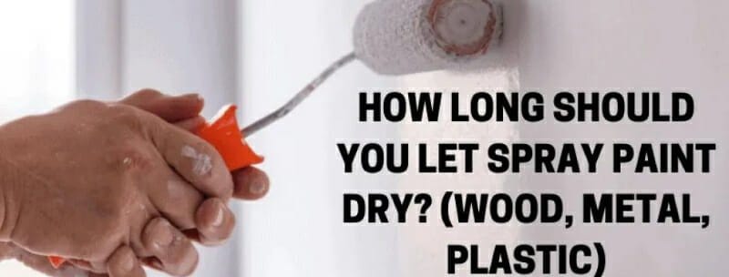 how long should you let spray paint dry